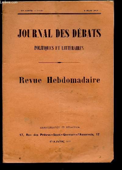 JOURNAL DES DEBATS POLITIQUES ET LITTERAIRES -REVUE HEBDOMADAIRE - N1050 - 6 MARS 1914 : On prpare de bonnes lections/ Le vote de l'emprunt marocain / L'alcool en Russie il y a un sicle, par Pierre Morane / 