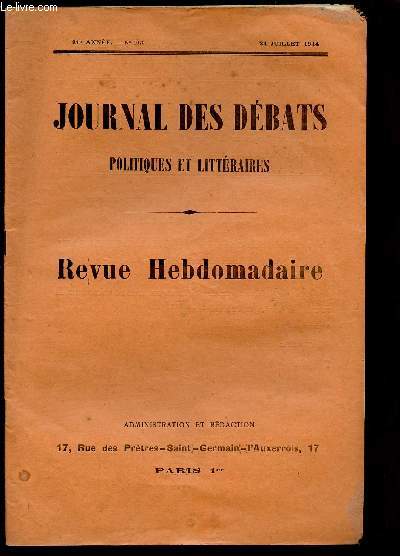 JOURNAL DES DEBATS POLITIQUES ET LITTERAIRES -REVUE HEBDOMADAIRE - N1070- 10 JUI 1914 : Les toast de Peterhof / L'affaire marocaine  la cour d'assises / Une fcheuse exportation / Les noces d'argent de l'alliance franco-russes / La situation au Mexique,