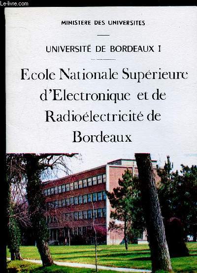 BROCHURE : ECOLE NATIONALE SUPERIEURE D'ELECTRONIQUE ET DE RADIOELECTRICITE DE BORDEAUX