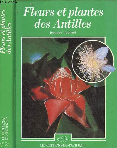 FLEURS ET PLANTES DES ANTILLES