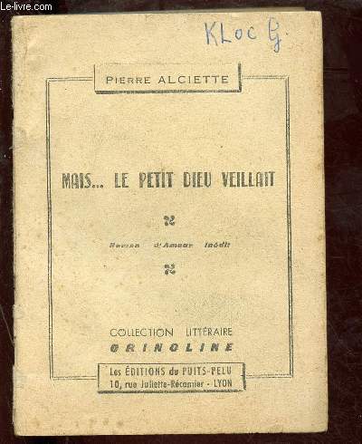 MAIS ... LE PETIT DIEU VEILLAIT (ROMAN D'AMOUR) - COLLECTION LITTERAIRE 