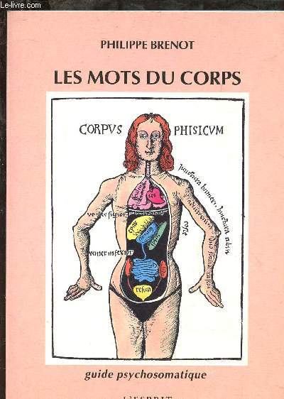 LES MOTS DU CORPS - GUIDE PSYCHOSOMATIQUE