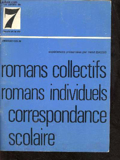 ROMANS COLLECTIFS, ROMANS INDIVIDUELS - CORRESPONDANCE SCOLAIRE - COLECTION POUR L'ENSEIGNANT 