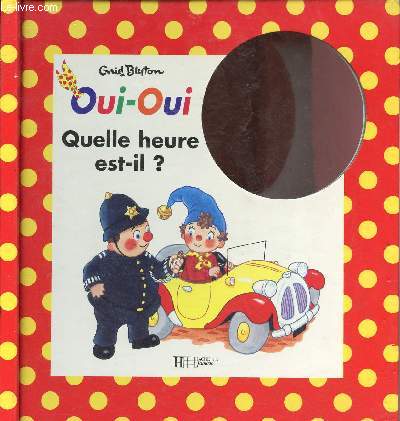 OUI-OUI : QUELLE HEURE EST-IL ?