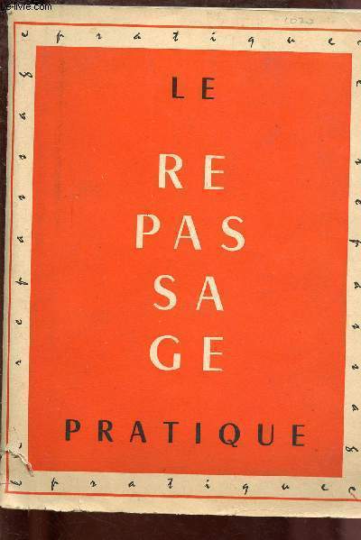 LE REPASSAGE PRATIQUE