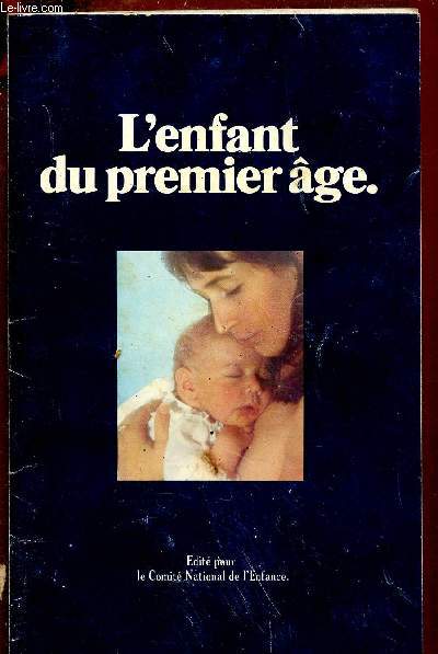 L'ENFANT DU PREMIER AGE : DE LA CONCEPTION A LA NAISSANCE ET LES DEUX PREMIERES ANNEES