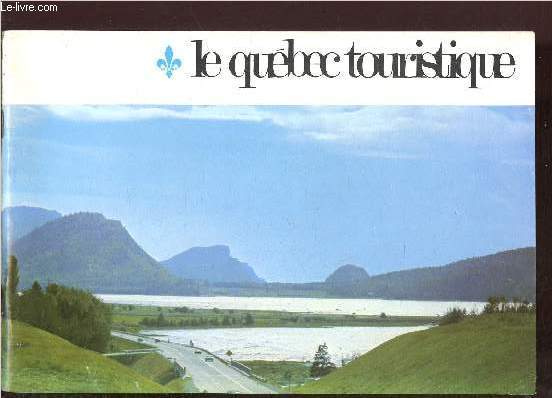 LE QUEBEC TOURISTIQUE (EDITION BILIGUE : FRANCAIS/ANGLAIS.)