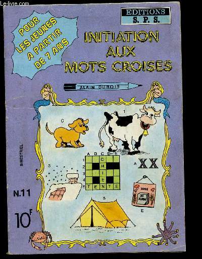 INITIATION AUX MOTS-CROISES N11 - POUR LES JEUNES, A PARTIR DE 7 ANS