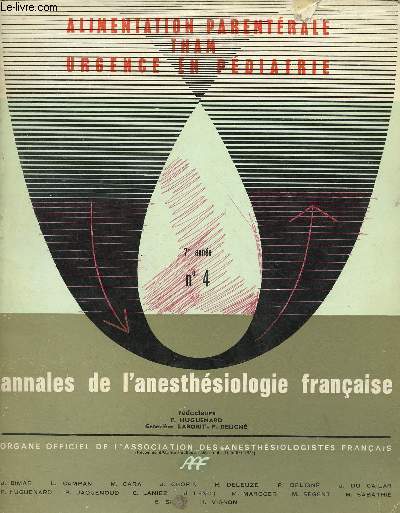 ANNALES DE L'ANESTHESIOLOGIE FRANCAISE- REVUE TRIMESTRIELLE - TOME VII - N4 - 7E ANNEE - OCT/NOV/DEC 1966 : ALIMENTATION PARENTERALE, THAM, URGENCE EN PEDIATRIE