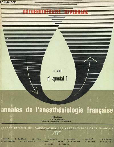 ANNALES DE L'ANESTHESIOLOGIE FRANCAISE- REVUE TRIMESTRIELLE - TOME VIII- 8E ANNEE - N SPECIAL N1 1967 : OXYGENOTHERAPIE HYPERBARE