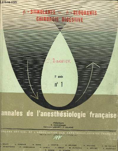 ANNALES DE L'ANESTHESIOLOGIE FRANCAISE- REVUE TRIMESTRIELLE - TOME IX - N 1 - 9E ANNEE - JAN/FEV MARS 68 : B-STIMULANTS / B-BLOQUANTS - CHRIURGIE DIGECTIVE
