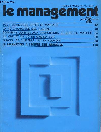 LE MANAGEMENT N8- OCT 70 : Tout comment aprs le mariage , par Frederick W. Searby / La psychanalyse des fusions, par Harry Levinson/ Comment donner aux chercheurs le sens du march, par Gibert Emery-Dufoug.