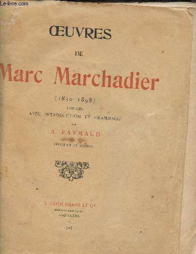 OEUVRES DE MARC MARCHADIER (1830-1898) publies avec introduction et grammaire par A; Favraud - Portraits et dessins