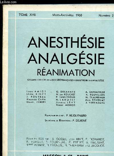 ANESTHESIE ANALGESIE REANIMATION - Organe officiel de la St franaise d'anesthsie et d'analgsie - TOME XVII - N2 - MARS/AVRIL/MAI 60 : A propos des anesthsies pour oprations crariennes (sur 270 observations), par J. Lemoine,etc
