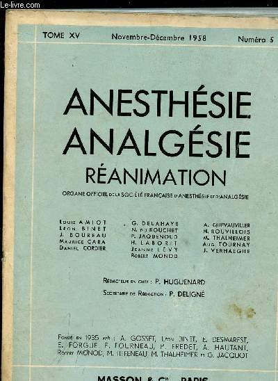 ANESTHESIE ANALGESIE REANIMATION - Organe officiel de la St franaise d'anesthsie et d'analgsie - TOME XV- N5 - NOV/DEC 58 : Hibernation artificielle et dconnection neuro-vgtative, par C. Chippaux,etc