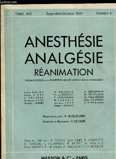 ANESTHESIE ANALGESIE REANIMATION - Organe officiel de la St franaise d'anesthsie et d'analgsie - TOME XVI - N4 - SEPT/OCT 59 : La place de Lvulose hypertonique en ranimation chirurgicale, par un collectif,etc