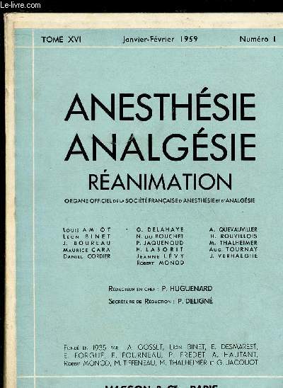 ANESTHESIE ANALGESIE REANIMATION - Organe officiel de la St franaise d'anesthsie et d'analgsie - TOME XVI - N - JAN.FEV 59 : Bronchoscopie et anesthsie, par R. Coutelle-Moissinac / La lvompromazine en anesthsie, par B. Paradis,etc