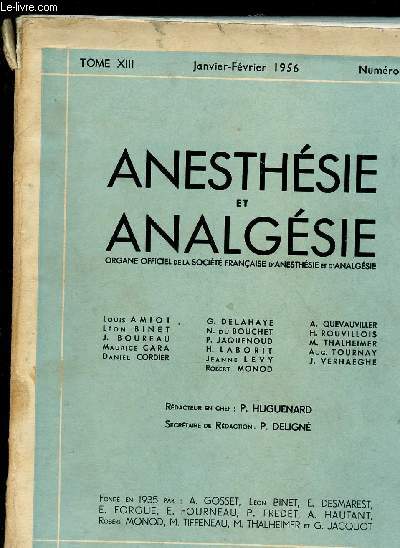 ANESTHESIE ANALGESIE REANIMATION - Organe officiel de la St franaise d'anesthsie et d'analgsie - TOME XIII - N1 - JAN/FEV 56 : Allocution du Prsident / Sur le traitement du ttanos gnralis aigu et suraigu du nouveau-n et de l'enfant, etc