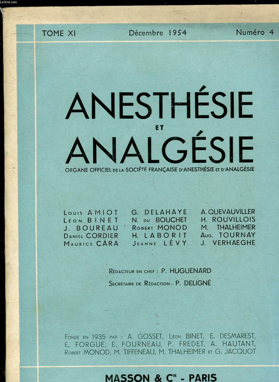 ANESTHESIE ANALGESIE REANIMATION - Organe officiel de la St franaise d'anesthsie et d'analgsie - TOME XI - N4 - DEC 1954 : Le mtabolisme basal sous hibernothrapie (rflxions sur 4 observations), par L. Campan et A. Riser ,etc