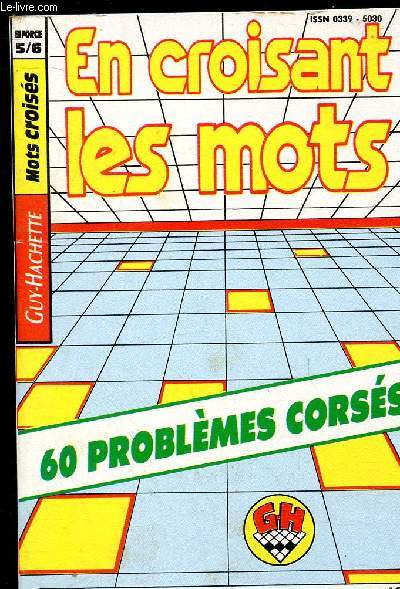 EN CROISANT LES MOTS N78 - 60 PROBLEMES CORSES - BIFORCE 5/6