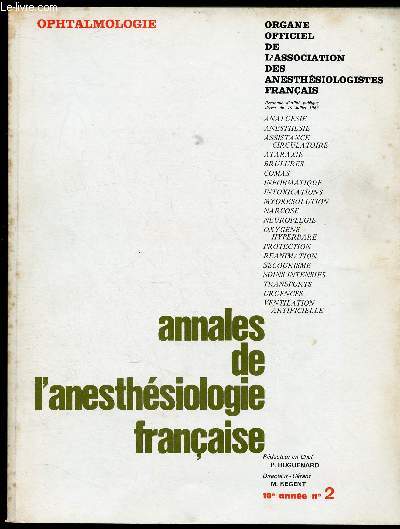 ANNALES DE L'ANESTHESIOLOGIE FRANCAISE - REVUE TRIMESTRIELLE - TOME X - N2 - AVRIL/MAI/JUIN 1969 : OPHTALMOLOGIE : Pharmacodynamie de la pression oculaire, par A. G. Ourgaud / L'uree  petites doses en ophtalpologie, par un collectif,etc