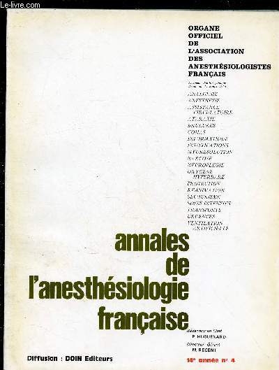 ANNALES DE L'ANESTHESIOLOGIE FRANCAISE - REVUE TRIMESTRIELLE - TOME XIV - N4 - OCT/NOV/DEC 1973 : Dsutude des Lois et des Rglements concernant la mort dans les Hpitaux, par L. Campan, Ch. Grzes-Rueff et L. Arbus,etc