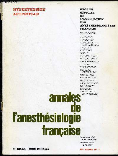 ANNALES DE L'ANESTHESIOLOGIE FRANCAISE - REVUE TRIMESTRIELLE - TOME XV - N1 - JAN/FEV/MARS 1974 : HYPERTENSION ARTERIELLE : L'anesthsie chez l'hypertendu artriel, par P. Foex et C. Prys-Roberts,etc