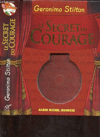 LE SECRET DU COURAGE ( A PARTIR DE 8 ANS)