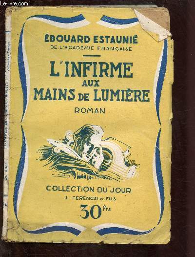 L'INFIRME AUX MAINS DE LUMIERE (ROMAN) - COLLECTION DU JOUR