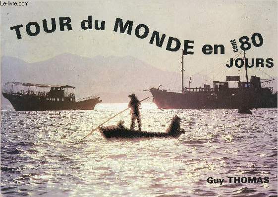 TOUR DU MONDE EN CENT 80 JOURS