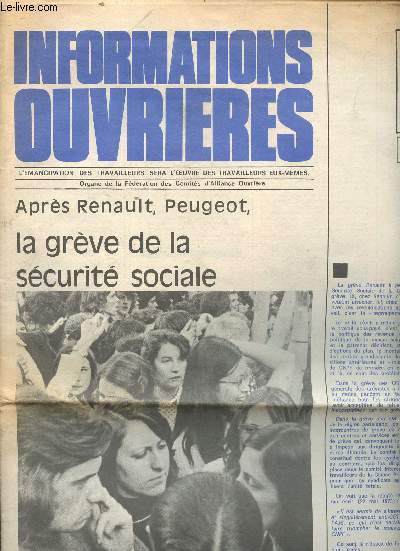 INFORMATIONS OUVRIERES N612 - SEMAINE DU 23 AU 30 MAI 1973 : Aprs Renault, Peugeot, la grve de la scurit sociale / Quel avenir pour le parti socialiste ? / Les enseignants s'interrogent : comment faire face au gouvernement ? ,etc