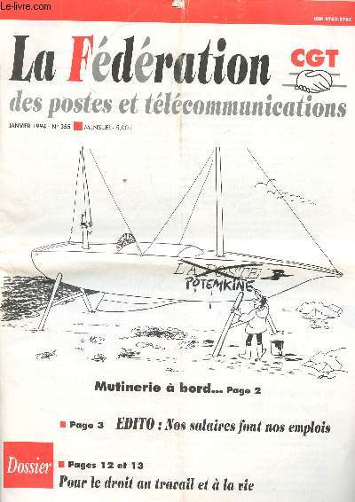 LA FEDERATION CGT DES POSTES ET TELECOMMUNICATIONS N355 - JAN 94 : Budget 94 inacceptable ! / Non  la fonction syndicale / Pour le droit au travail et  la vie / Elles ne veulent pas rentrer  la maison (les femmes)