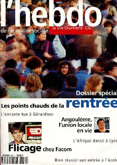 L'HEBOD DE L'ACTUALITE SOCIALE N2611/50 - 9 AU 15 SEPT 94 : DOSSIERS : Les points chauds de la rentre, L'expression de Louis Viannet / Facom, les preuves d'un coup mont / Tristesse et colre  RVI,etc