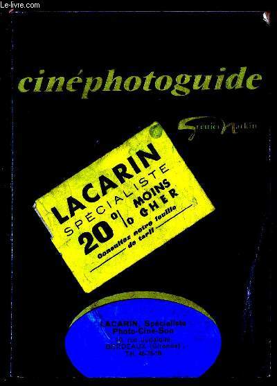 CINEPHOTOGUIDE - LACARIN - SPECIALISTE - PHOTO-CINE-SON : Petite histoire de la photographie /La photo sans larmes / Le triomphe du petit format,etc