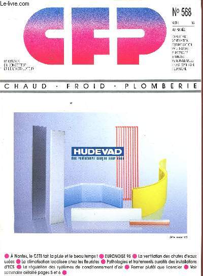 CFP - CGAUD, FROID, PLOMBERIE N568 - AVRIL 95 : A Nantes, le CSTB fait la pluie et le beau temps / EURONOISE 95 / La ventilation des chutes d'eaux uses / Former plutt que licencier,etc