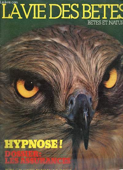 LA VIE DES BETES - BETES ET NATURE - N253 - SEPT 1979 : Dossier: Les assurances / Hypnose / Htes des jardins / Insectes ; De Jason  Robert le diable,etc