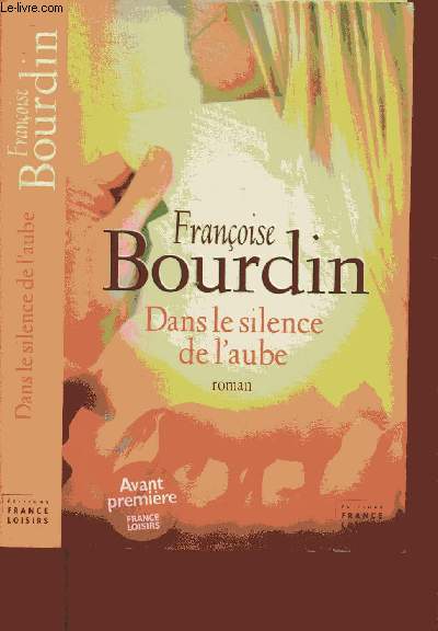 DANS LE SILENCE DE L'AUBE (ROMAN)