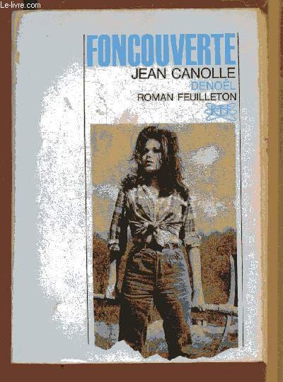 FONCOUVERTE (ROMAN FEUILLETON TELEVISE)