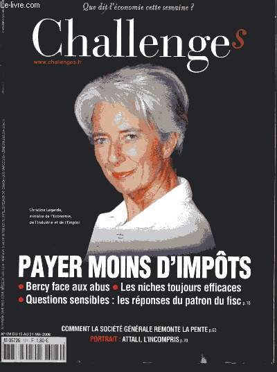 CHALLENGES - QUE DIT L'ECONOMIE CETTE SEMAINE ? - N124- Du 15 au 21 Mai 2008 : Payer moins d'impts : Bercy face aux abus / Les niches toujours efficaces / Questions sensibles : les rponses du patron du fisc ,etc