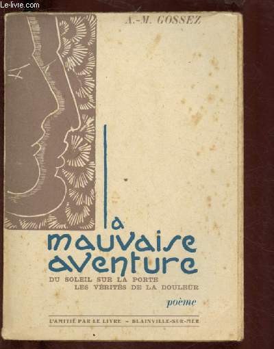 LA MAUVAISE AVENTURE : Du soleil sur la porte, les vrits sur la douleur - POEME