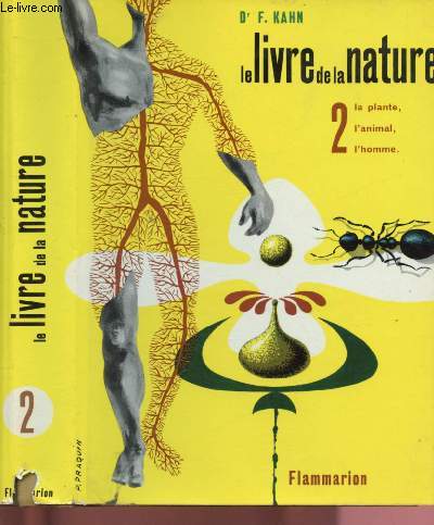 LE LIVRE DE LA NATURE - TOME 2 - 1 VOLUME : LA PLANTE, L'ANIMAL, L'HOMME