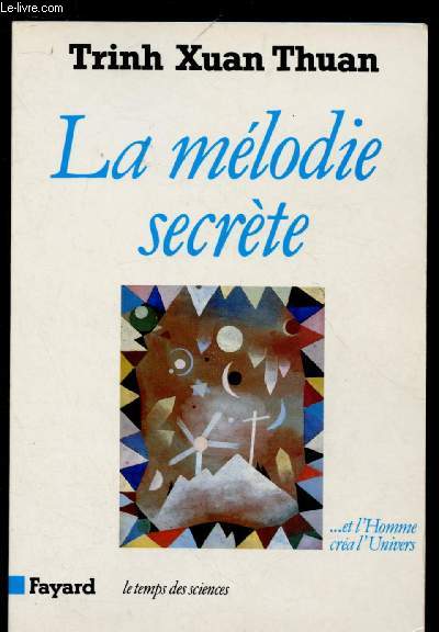 LA MELODIE SECRET - ET L'HOMME CREA L'UNIVERS - COLLECTION 