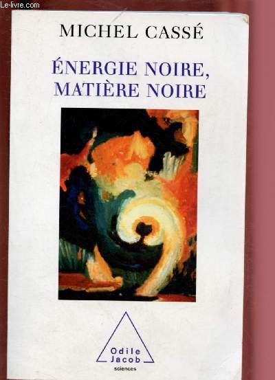 ENERGIE NOIRE, MATIERE NOIRE