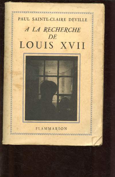 A LA RECHERCHE DE LOUIS XVII