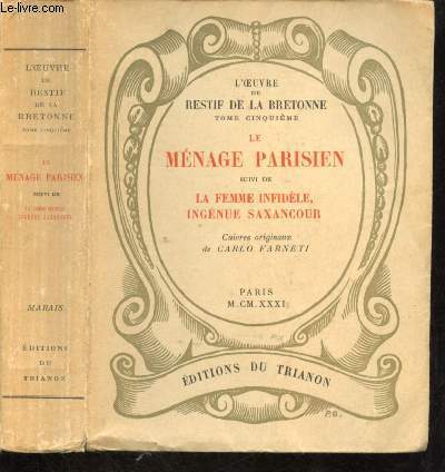 L'OEUVRE DE LA RESTIF DE LA BRETONNE - TOME CINQUIEME - LE MENAGE PARISIEN suivi de LA FEMME INFIDELE, INGENUE SAXANCOUR