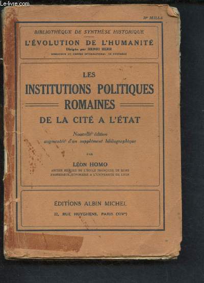 LES INSTITUTIONS POLITIQUES ROMAINES DE LA CITE A L'ETAT  - COLLECTION 