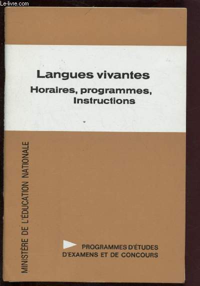 LANGUES VIVANTES : HORAIRES, PROGRAMMES , INSTRUCTIONS -Lyce classiques et modernes, Lyce techniques, Collges d'enseignement secondaire, Collges d'enseignement gnral, Classes d'accueil et d'adaptation