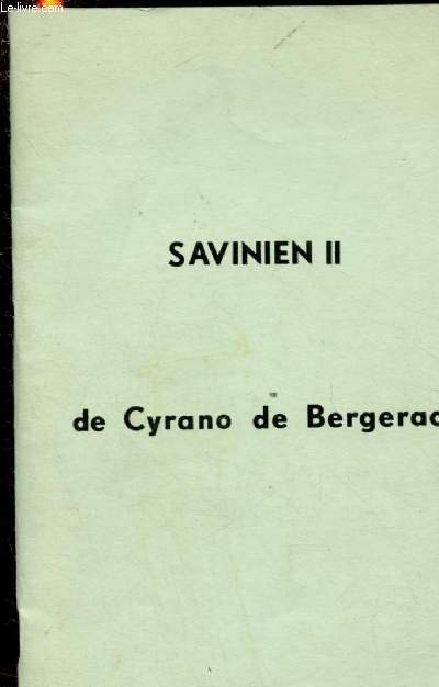 SAVINIEN II de CYRANO DE BERGERAC - Fils authentique du Terroir de Bergerac - Prouv en 2 actes