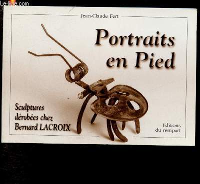 PORTRAITS EN PIED -Scuptures drobes chez Bernard Lacroix