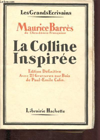 LA COLLINE INSPIREE - EDITION DEFINITIVE AVEC 21 GRAVURES SUR BOIS DE PAUL-EMILE COLIN - COLLECTION 